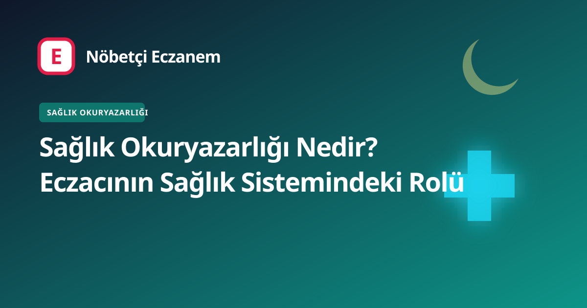 Sağlık Okuryazarlığı Nedir? Eczacının Sağlık Sistemindeki Rolü kapak görseli